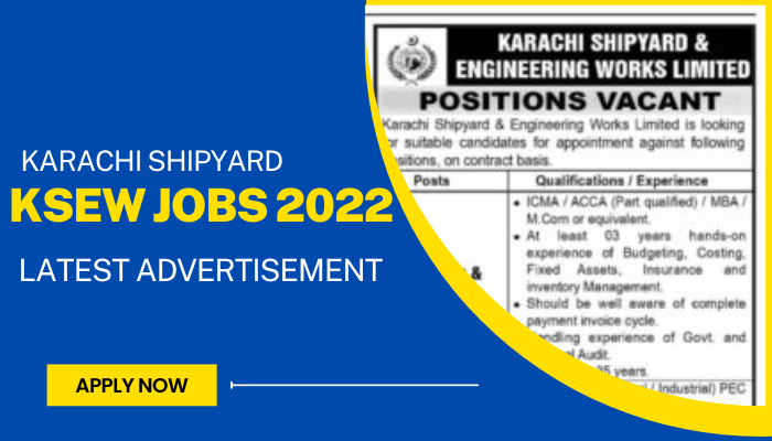 Karachi Shipyard Jobs 2022 KSEW Latest Advertisement